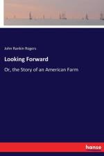 Looking Forward af John Rankin Rogers