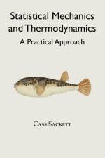 Statistical Mechanics and Thermodynamics af Cass Sackett