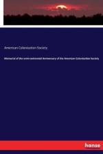 Memorial of the semi-centennial Anniversary of the American Colonization Society af American Colonization Society