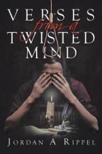 Verses From a Twisted Mind af Jordan a Rippel