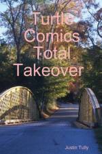 Turtle Comics Total Takeover af Justin Tully