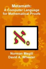 Metamath: A Computer Language for Mathematical Proofs af David A. Wheeler