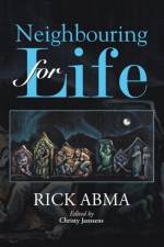 Neighbouring for Life af Rick Abma
