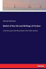Sketch of the Life and Writings of Ferdusi af Samuel Robinson