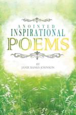 Anointed Inspirational Poems af Janie Banks-Johnson
