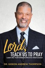 Lord Teach Us to Pray af Dr Gideon Andrew Thompson