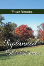 Unplanned Obsolescence af William Flewelling