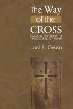 The Way of the Cross af Joel B Green