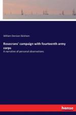 Rosecrans' campaign with fourteenth army corps af William Denison Bickham