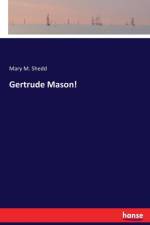 Gertrude Mason! af Mary M Shedd