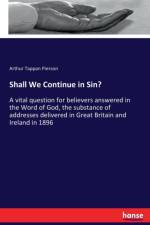 Shall We Continue in Sin? af Arthur Tappan Pierson