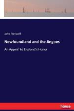 Newfoundland and the Jingoes af John Fretwell
