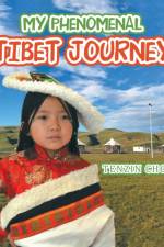 My Phenomenal Tibet Journey af Tenzin Choekyi