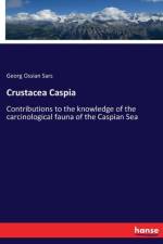 Crustacea Caspia af Georg Ossian Sars