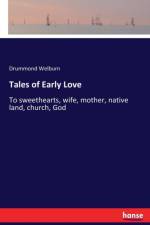 Tales of Early Love af Drummond Welburn