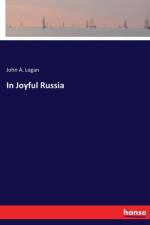 In Joyful Russia af John A Logan