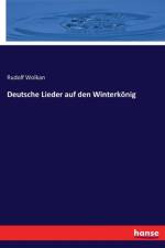Deutsche Lieder auf den Winterkoenig af Rudolf Wolkan