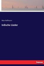 Irdische Lieder af Max Hoffmann