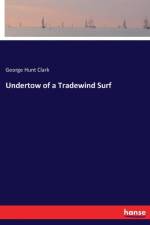 Undertow of a Tradewind Surf af George Hunt Clark
