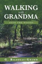 Walking with Grandma af G Bilodeau- Gramm