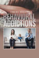 Behavioral Addictions af Edwina Rogers