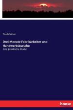 Drei Monate Fabrikarbeiter und Handwerksbursche af Paul Goehre