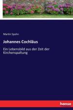 Johannes Cochlaus af Martin Spahn