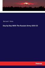 Day by Day With The Russian Army 1914-15 af Bernard Pares