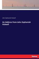 Address from John Zephaniah Holwell af John Zephaniah Holwell
