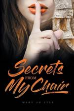 Secrets from My Chair af Mary Jo Lyle