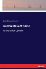 Solemn Mass At Rome af Oswald Joseph Reichel