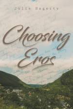 Choosing Eros af Julie Hagerty