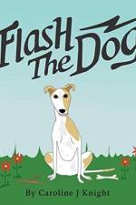 Flash the Dog af Caroline J Knight