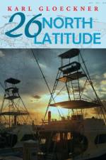 26 North Latitude af Karl Gloeckner