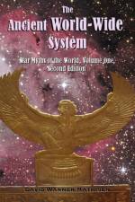 The Ancient World-Wide System af David Warner Mathisen