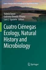 Cuatro Cienegas Ecology, Natural History and Microbiology