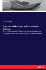 Quakerism Withering, and Christianity Reviving af Francis Bugg