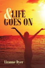 & Life Goes On af Lizanne Dyer