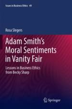 Adam Smith's Moral Sentiments in Vanity Fair af Rosa Slegers