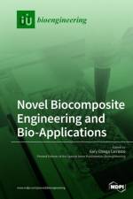 Novel Biocomposite Engineering and Bio-Applications