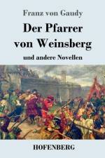 Der Pfarrer von Weinsberg af Franz Von Gaudy