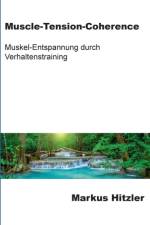 Muscle-Tension-Coherence af Markus Hitzler