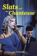 Slats and the Chanteuse af Lee Bornstein
