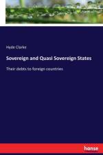 Sovereign and Quasi Sovereign States af Hyde Clarke