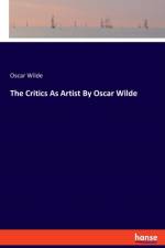 Critics As Artist By Oscar Wilde af Oscar Wilde