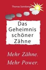 Das Geheimnis schoener Zahne af Thomas Sonnberger