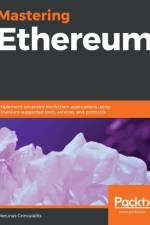 Mastering Ethereum af Merunas Grincalaitis