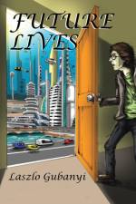 Future Lives af Laszlo Gubanyi