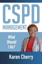 CSPD Management What Should I Do? af Karen Cherry