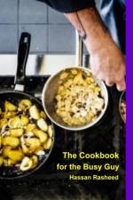 Cookbook for the Busy Guy af Hassan Rasheed